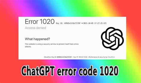 Is there an existing issue for this? I have searched the existing issues and checked the recent builds/commits; What happened?. . Chatgpt access denied error code 1020